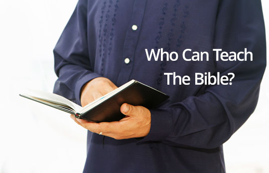 Who Can Teach The Bible?